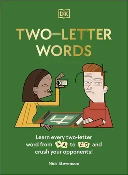 Two-Letter Words. Learn Every Two-letter Word From Aa to Zo and Crush Your Opponents!, Hardback/Nick Stevenson
