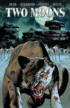 Two Moons, Volume 2: Ghost War, Paperback/John Arcudi