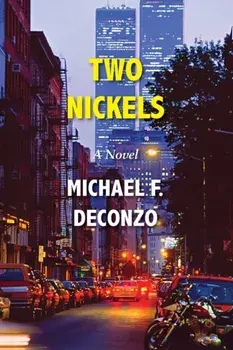 Two Nickels, Paperback/Michael F. Deconzo