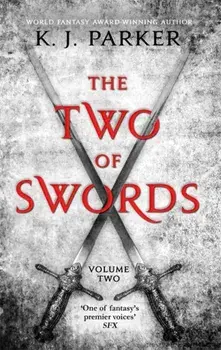 Two of Swords: Volume Two, Paperback/K. J. Parker