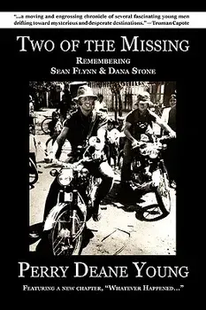Two of the Missing: Remembering Sean Flynn and Dana Stone, Paperback/Perry Deane Young