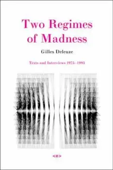 Two Regimes of Madness, Paperback/Gilles Deleuze