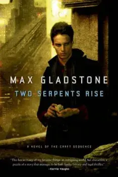 Two Serpents Rise, Paperback/Max Gladstone