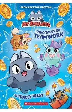 Two Tales of Teamwork (Pet Simulator Illustrated Novel #1) - Tracey West