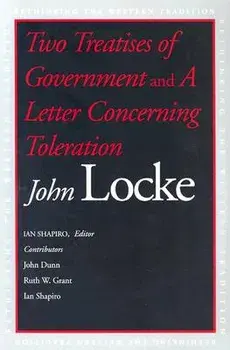 Two Treatises of Government and a Letter Concerning Toleration, Paperback/John Locke