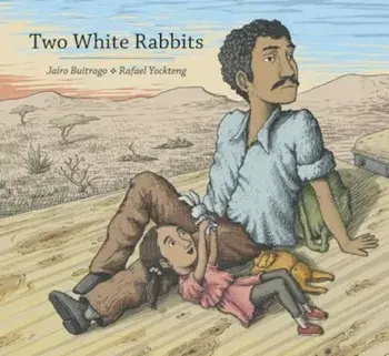 Two White Rabbits, Hardcover/Jairo Buitrago
