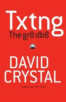 Txtng: The Gr8 Db8, Paperback/David Crystal