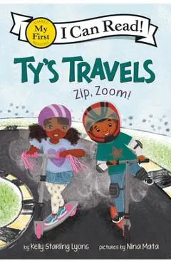 Ty's Travels: Zip, Zoom! - Kelly Starling Lyons