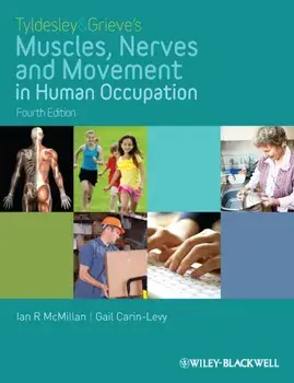 Tyldesley and Grieve's Muscles, Nerves and Movement in Human Occupation, Paperback/Barbara Tyldesley