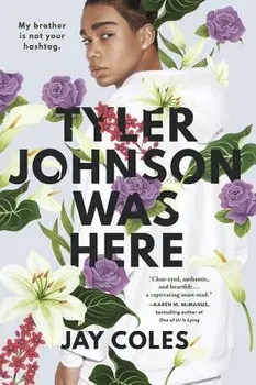 Tyler Johnson Was Here, Paperback/Jay Coles