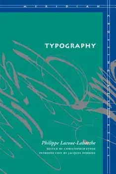 Typography: Mimesis, Philosophy, Politics, Paperback/Philippe Lacoue-Labarthe