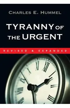 Tyranny of the Urgent - Charles E. Hummel