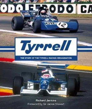 Tyrrell. The Story of the Tyrrell Racing Organisation, Hardback/Richard Jenkins