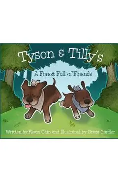 Tyson & Tilly's: A Forest Full of Friends - Kevin Cain