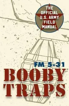 U.S. Army Guide to Boobytraps, Paperback/Army