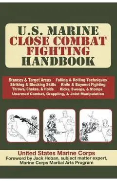 U.S. Marine Close Combat Fighting Handbook - United States Marine Corps