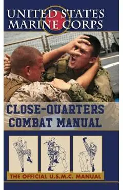 U.S. Marines Close-quarter Combat Manual - U S Marine Corps