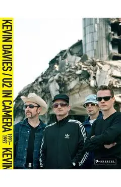 U2: In Camera 1991-1997 - Kevin Davies