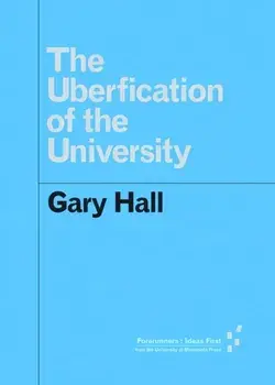 Uberfication of the University, Paperback/Gary Hall