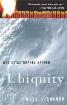 Ubiquity: Why Catastrophes Happen, Paperback/Mark Buchanan