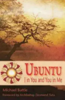 Ubuntu: I in You and You in Me, Paperback/Michael Battle