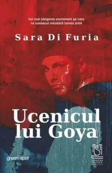 Ucenicul lui Goya/Sara Di Furia