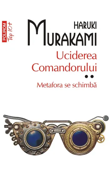 Uciderea Comandorului. Metafora se schimba (vol. II)