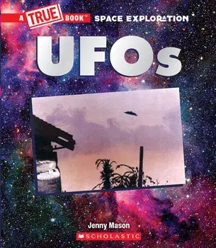 UFOs (A True Book: Space Exploration), Paperback/Jenny Mason