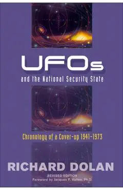 UFOs and the National Security State: Chronology of a Cover-Up: 1941-1973 - Richard M. Dolan