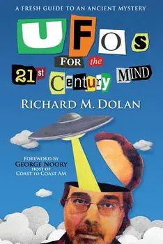 UFOs for the 21st Century Mind: A Fresh Guide to an Ancient Mystery, Paperback/MR Richard M. Dolan