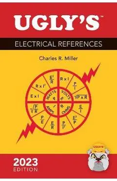 Ugly's Electrical References, 2023 Edition - Charles R. Miller