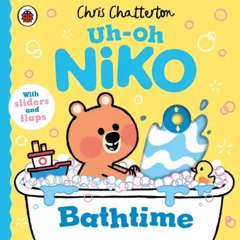 Uh-Oh, Niko: Bathtime. a push, pull and slide story, Board book/Chris Chatterton