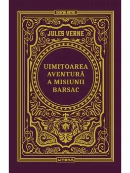 Uimitoarea aventura a misiunii Barsac/Jules Verne