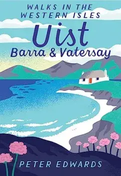 Uist, Barra & Vatersay. Walks in the Western Isles, Paperback/Peter Edwards