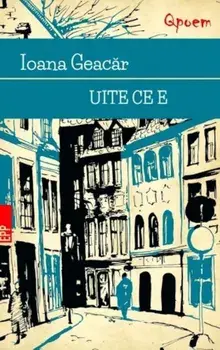 Uite ce e/Ioana Geacar