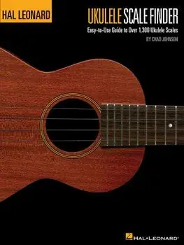 Ukulele Scale Finder - Easy-To-Use Guide to Over 1,300 Ukulele Scales: 9"x12" Edition, Paperback/Chad Johnson