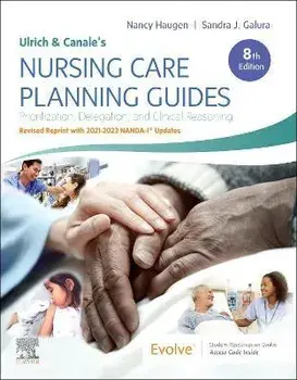 Ulrich & Canale's Nursing Care Planning Guides, 8th Edition Revised Reprint with 2021-2023 NANDA-I (R) Updates. 8 ed, Paperback/***