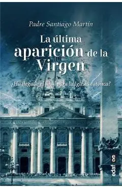Ultima Aparición de la Virgen, La - Santiago Martin