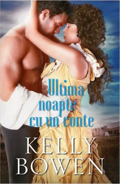 Ultima noapte cu un conte | Kelly Bowen