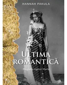 Ultima romantica. Biografia reginei Maria/Hannah Pakula