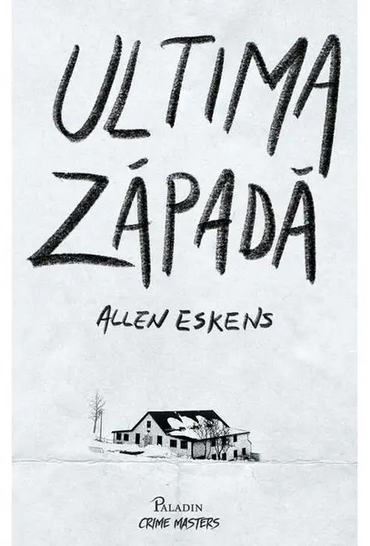 Ultima zapada | Allen Eskens