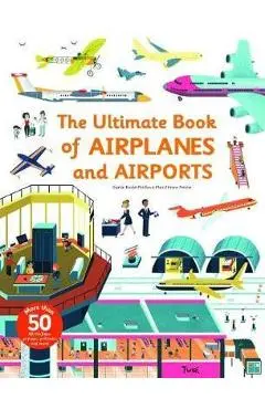Ultimate Book of Airplanes and Airports