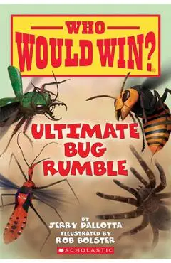Ultimate Bug Rumble (Who Would Win?), 17 - Jerry Pallotta