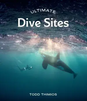 Ultimate Dive Sites, Paperback/Todd Thimios