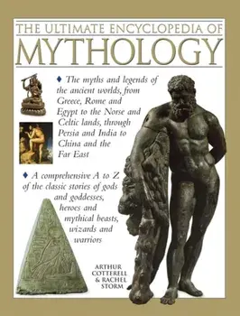 Ultimate Encyclopedia of Mythology, Paperback/Rachel Storm