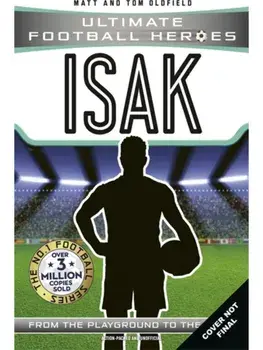 Ultimate Football Heroes: Isak (Goal Machines). Collect Them All!, Paperback/Ultimate Football Heroes