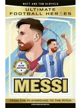 Ultimate Football Heroes: Messi (Elite Edition). Features a special collector's card, free eBook and free audio download!, Paperback/Ultimate Football Heroes