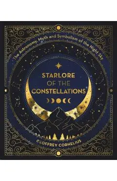 Ultimate Guide to the Constellations and Planets - Geoffrey Cornelius