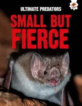 Ultimate Predators: Small but Fierce, Paperback/John Allan