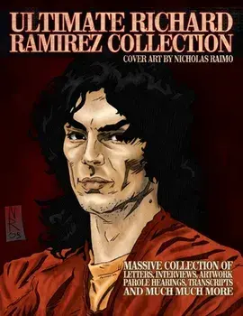 Ultimate Richard Ramirez Collection, Paperback/James Gilks